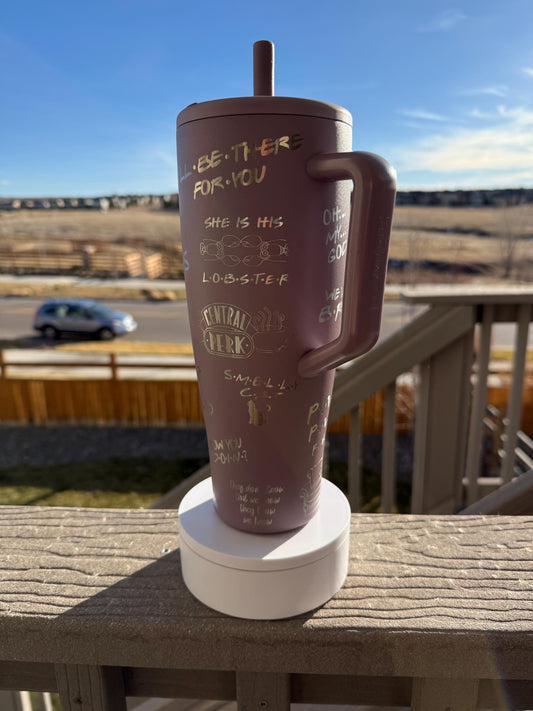 I’ll Be There for You 40oz Brumate Era, Laser Engraved